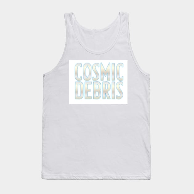 Cosmic Debris logo Tank Top by StuPerrins